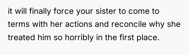it will finally force your sister to come to terms...