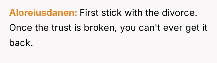 Aloreiusdanen First stick with the divorce. Once the trust is...