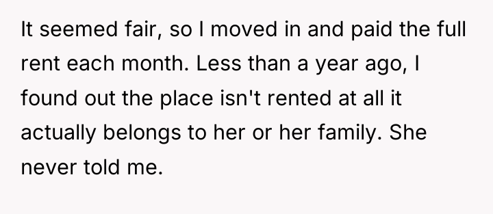 It seemed fair, so I moved in and paid the...