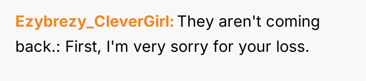 Ezybrezy_CleverGirl They aren't coming back.: First, I'm very sorry for...