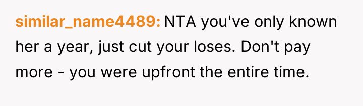 similar_name4489 NTA you've only known her a year, just cut...