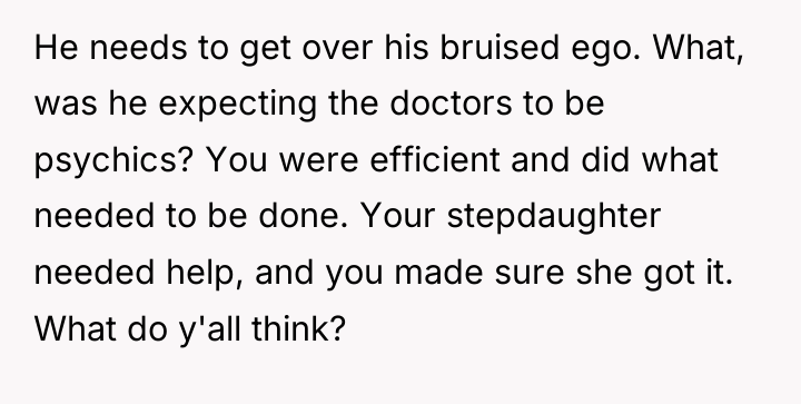 He needs to get over his bruised ego. What, was...