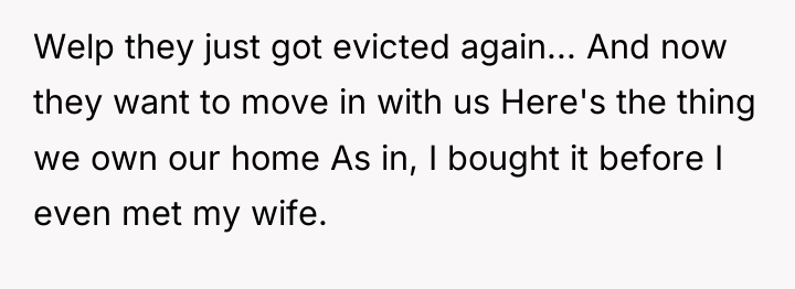 Welp they just got evicted again... And now they want...