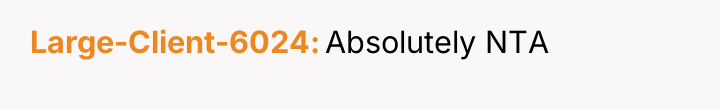 Large-Client-6024 Absolutely NTA
