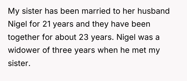 My sister has been married to her husband Nigel for...