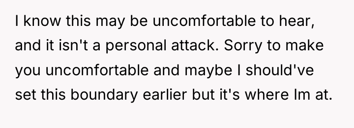 I know this may be uncomfortable to hear, and it...