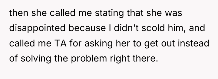 then she called me stating that she was disappointed because...