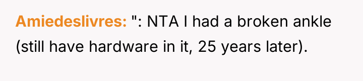 Amiedeslivres ": NTA I had a broken ankle (still have...
