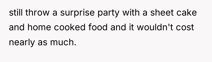 still throw a surprise party with a sheet cake and...