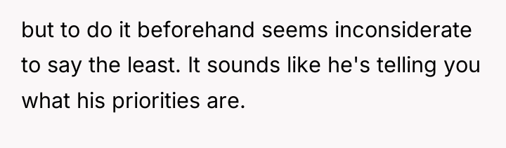 but to do it beforehand seems inconsiderate to say the...