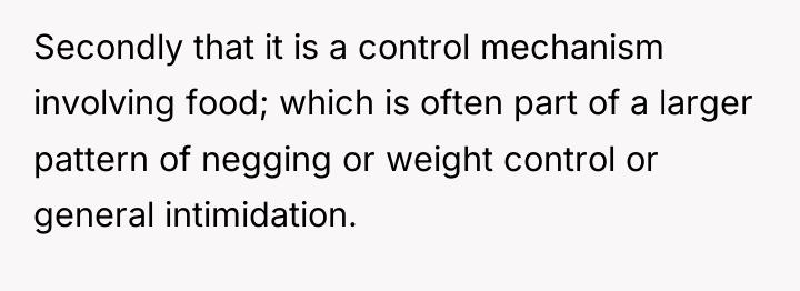 Secondly that it is a control mechanism involving food; which...