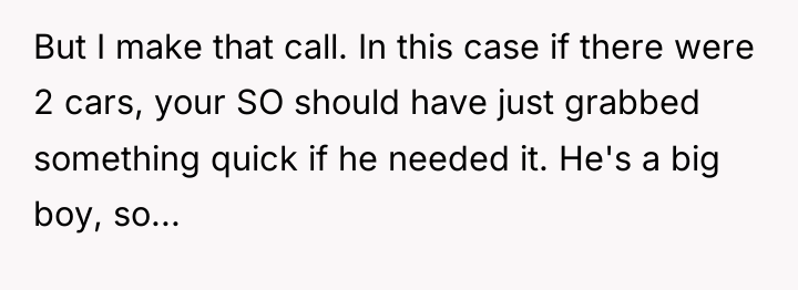 But I make that call. In this case if there...