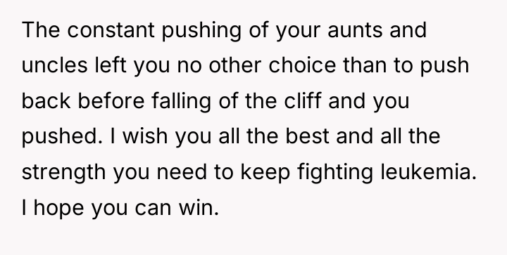 The constant pushing of your aunts and uncles left you...