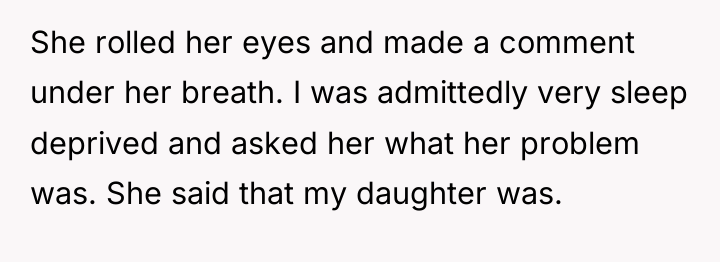 She rolled her eyes and made a comment under her...