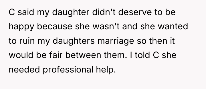 C said my daughter didn't deserve to be happy because...