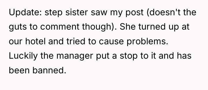 Update: step sister saw my post (doesn't the guts to...