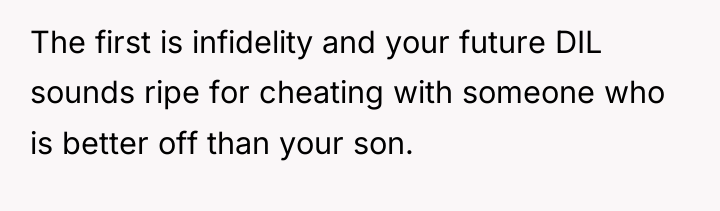 The first is infidelity and your future DIL sounds ripe...