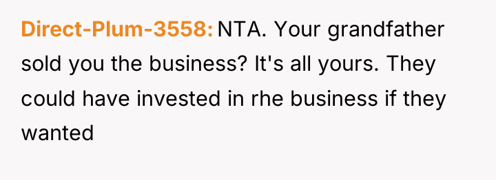 Direct-Plum-3558 NTA. Your grandfather sold you the business? It's all...