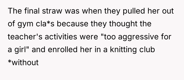 The final straw was when they pulled her out of...