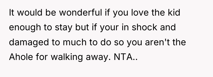 It would be wonderful if you love the kid enough...