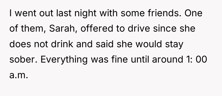 I went out last night with some friends. One of...