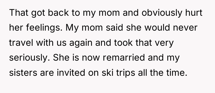 That got back to my mom and obviously hurt her...