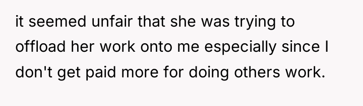 it seemed unfair that she was trying to offload her...