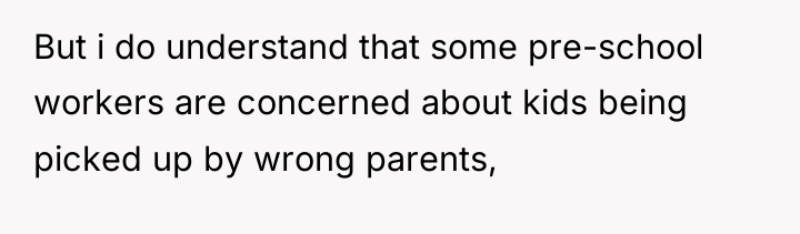But i do understand that some pre-school workers are concerned...