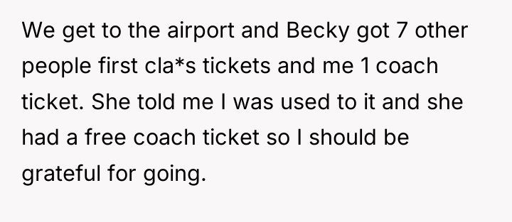 We get to the airport and Becky got 7 other...
