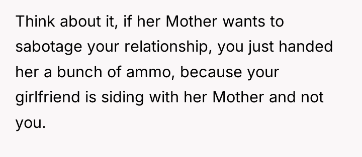 Think about it, if her Mother wants to sabotage your...