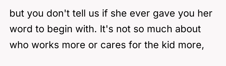 but you don't tell us if she ever gave you...