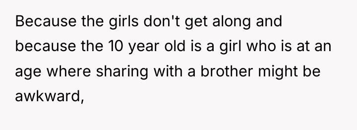 Because the girls don't get along and because the 10...