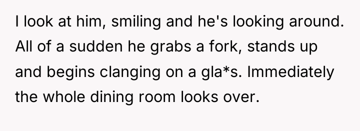 I look at him, smiling and he's looking around. All...