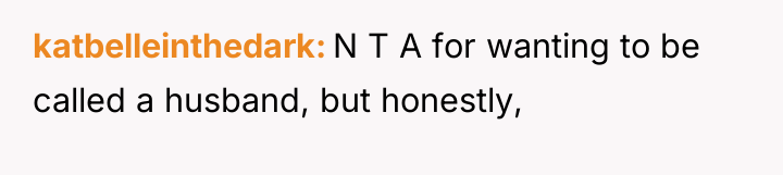 katbelleinthedark N T A for wanting to be called a...