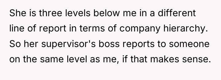 She is three levels below me in a different line...