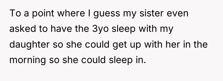 To a point where I guess my sister even asked...