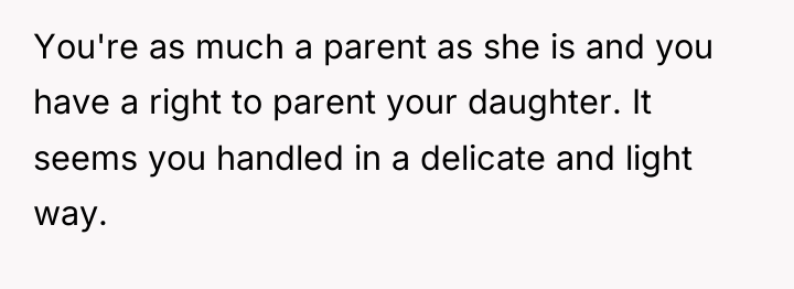 You're as much a parent as she is and you...