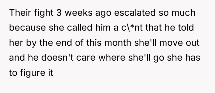 Their fight 3 weeks ago escalated so much because she...