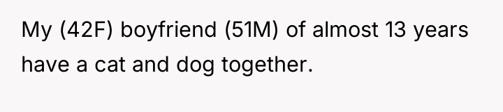 My (42F) boyfriend (51M) of almost 13 years have a...