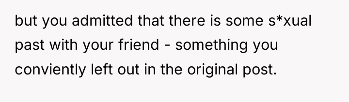 but you admitted that there is some s*xual past with...