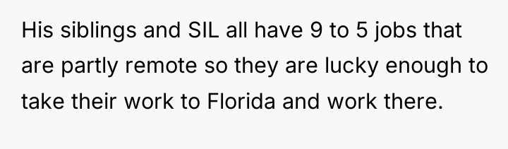 His siblings and SIL all have 9 to 5 jobs...