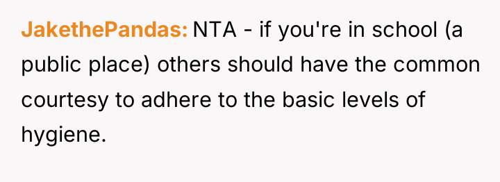 JakethePandas NTA - if you're in school (a public place)...