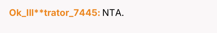 Ok_Ill**trator_7445 NTA.