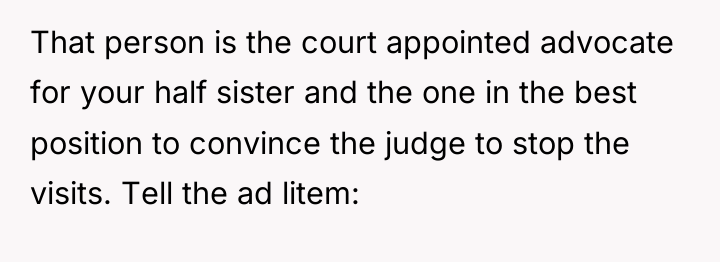 That person is the court appointed advocate for your half...