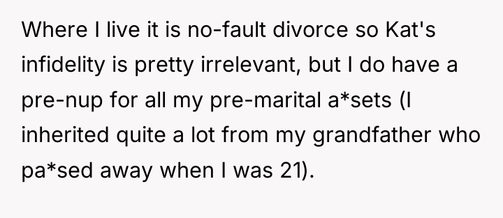 Where I live it is no-fault divorce so Kat's infidelity...