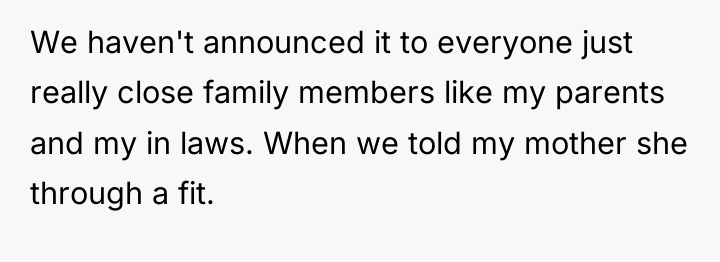 We haven't announced it to everyone just really close family...
