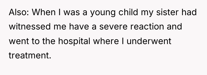 Also: When I was a young child my sister had...