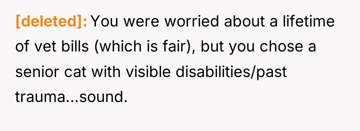 [deleted] You were worried about a lifetime of vet bills...