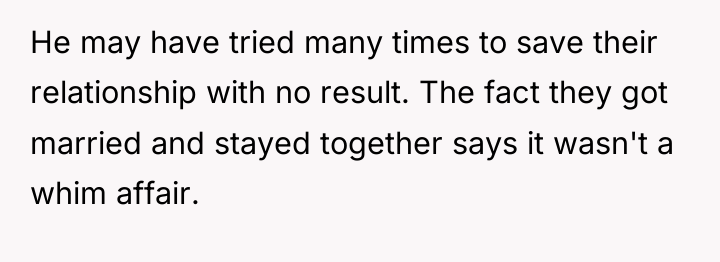 He may have tried many times to save their relationship...