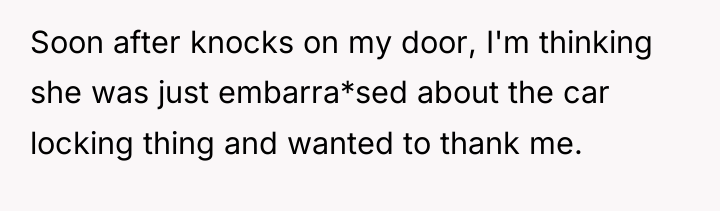 Soon after knocks on my door, I'm thinking she was...